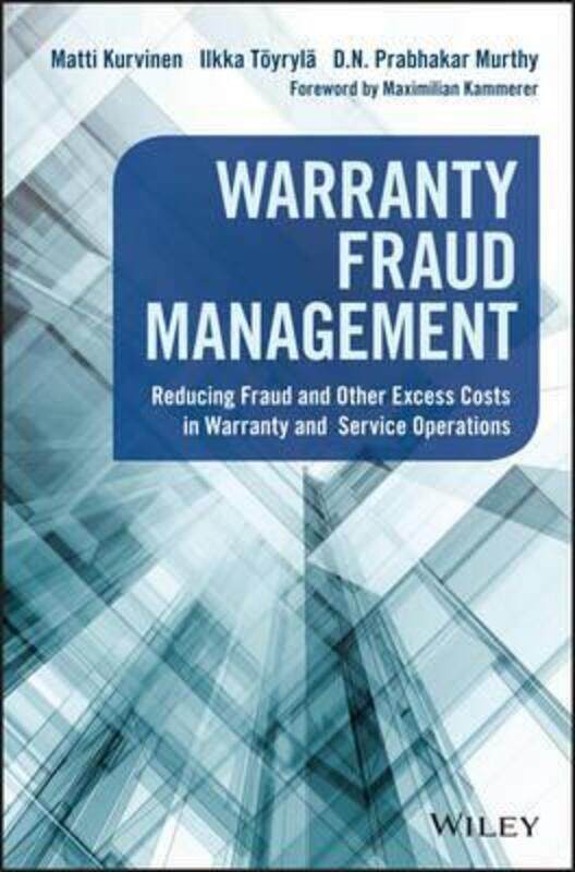 Warranty Fraud Management - Reducing Fraud and Other Excess Costs in Warranty and Service Operations,Hardcover,ByKurvinen
Warranty Fraud Management - Reducing Fraud and Other Excess Costs in Warranty and Service Operations,Hardcover,ByKurvinen