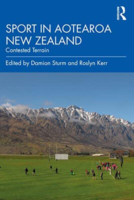 Sport in Aotearoa New Zealand by Damion Massey University, New Zealand SturmRoslyn Lincoln University, New Zealand Kerr-Paperback
Sport in Aotearoa New Zealand by Damion Massey University, New Zealand SturmRoslyn Lincoln University, New Zealand Kerr-Paperback