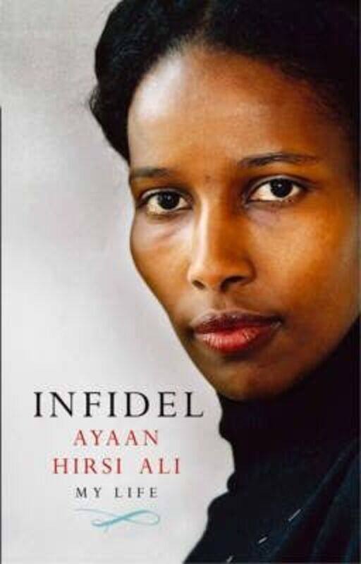 ^(R)^(ME) The Infidel: The Story of My Enlightenment.paperback,By :Ayaan Hirsi Ali
^(R)^(ME) The Infidel: The Story of My Enlightenment.paperback,By :Ayaan Hirsi Ali