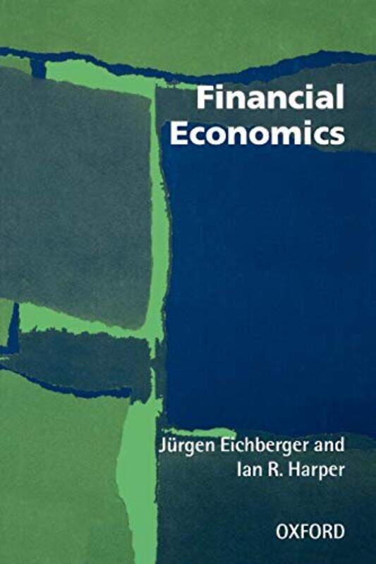 Financial Economics by Eichberger, Jurgen (Professor Of Economics, Professor Of Economics, University Of Saarland) - Harper - Paperback
Financial Economics by Eichberger, Jurgen (Professor Of Economics, Professor Of Economics, University Of Saarland) - Harper - Paperback