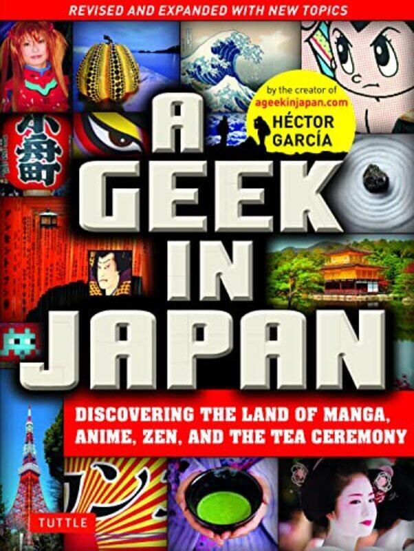 A Geek In Japan: Discovering The Land Of Manga, Anime, Zen, And The Tea Ceremony: Revised And Expand By Garcia, Hector Paperback
A Geek In Japan: Discovering The Land Of Manga, Anime, Zen, And The Tea Ceremony: Revised And Expand By Garcia, Hector Paperback