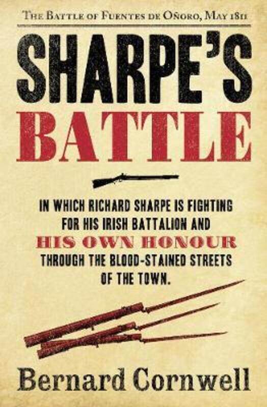 Sharpe's Battle: The Battle of Fuentes de Onoro, May 1811 (The Sharpe Series, Book 12).paperback,By :Cornwell, Bernard
Sharpe's Battle: The Battle of Fuentes de Onoro, May 1811 (The Sharpe Series, Book 12).paperback,By :Cornwell, Bernard
