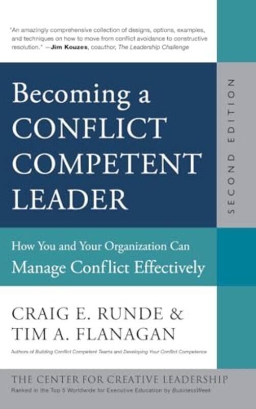 Becoming a Conflict Competent Leader by Craig E RundeTim A Flanagan-Hardcover
Becoming a Conflict Competent Leader by Craig E RundeTim A Flanagan-Hardcover