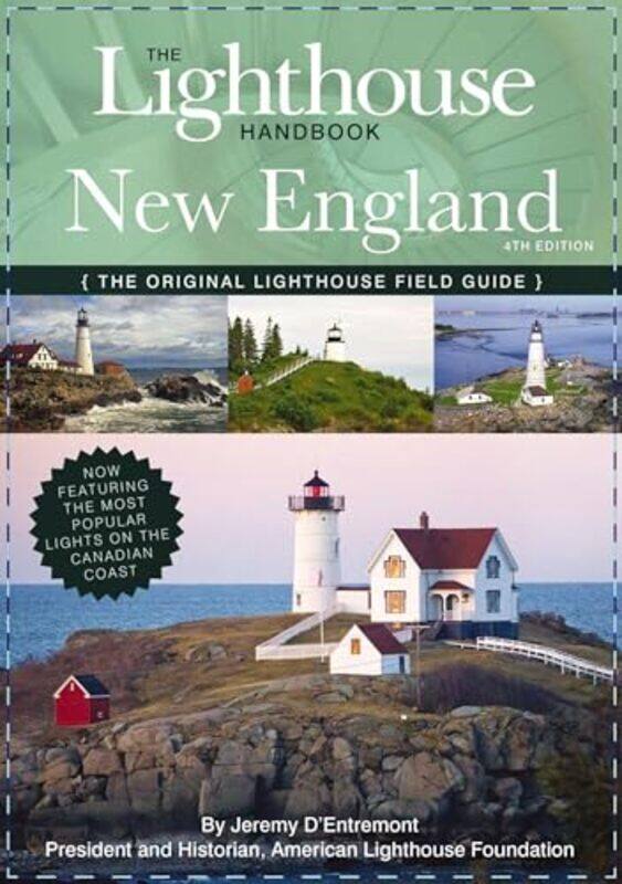 The Lighthouse Handbook New England and Canadian Maritimes Fourth Edition by Jeremy DEntremont-Paperback
The Lighthouse Handbook New England and Canadian Maritimes Fourth Edition by Jeremy DEntremont-Paperback