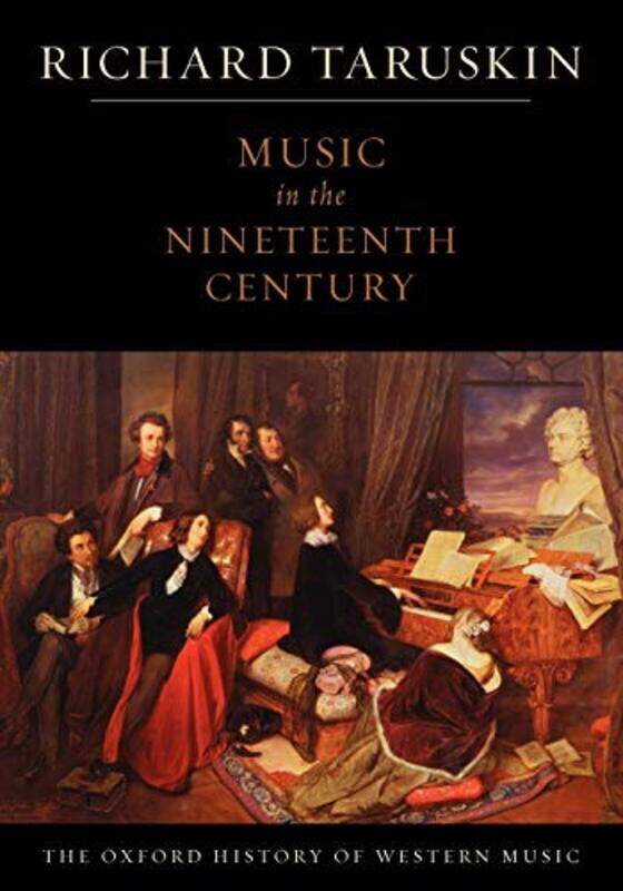 The Oxford History of Western Music Music in the Nineteenth Century by Richard Professor of musicology, Professor of musicology, University of Califor
The Oxford History of Western Music Music in the Nineteenth Century by Richard Professor of musicology, Professor of musicology, University of Califor