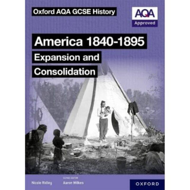 Oxford AQA GCSE History 91 America 18401895 Expansion and Consolidation Student Book by Fabrice Moireau-Paperback
Oxford AQA GCSE History 91 America 18401895 Expansion and Consolidation Student Book by Fabrice Moireau-Paperback