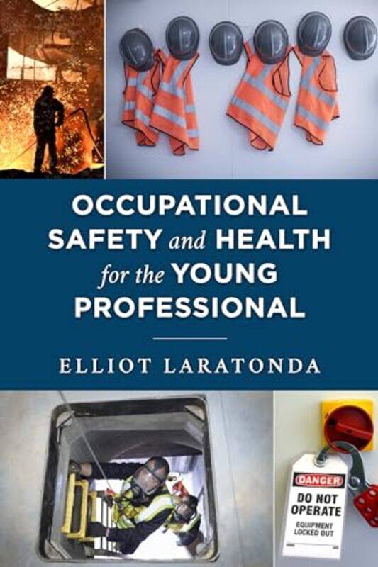 Occupational Safety and Health for the Young Professional by Elliot Laratonda-Paperback
Occupational Safety and Health for the Young Professional by Elliot Laratonda-Paperback