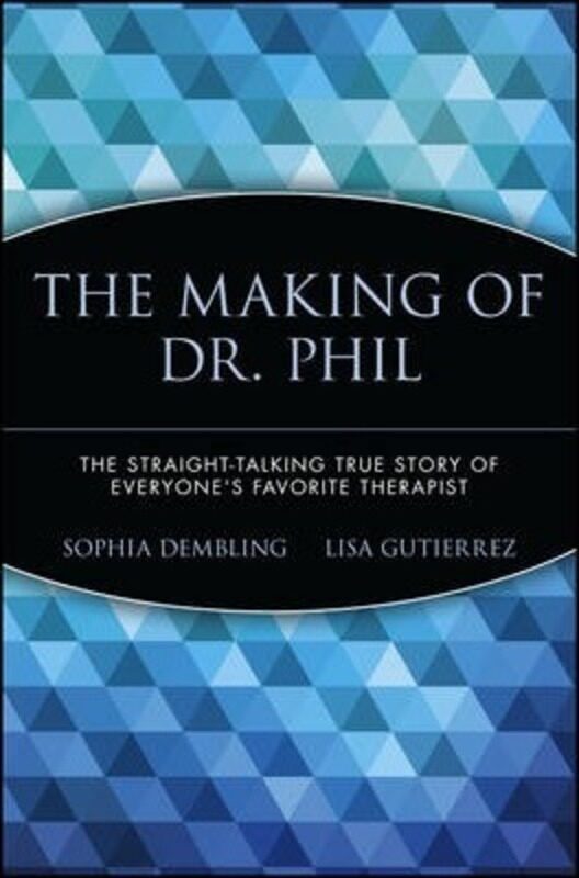 The Making of Dr.Phil: The Straight-Talking True Story of Everyone's Favorite Therapist,Paperback,BySophia Dembling
The Making of Dr.Phil: The Straight-Talking True Story of Everyone's Favorite Therapist,Paperback,BySophia Dembling