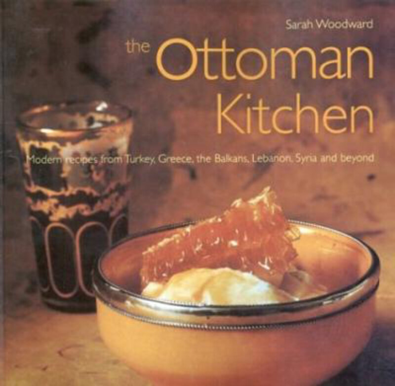 Ottoman Kitchen: Modern Recipes from Turkey, Greece, the Balkans, Lebanon, Syria and Beyond, Paperback Book, By: Sarah Woodward
Ottoman Kitchen: Modern Recipes from Turkey, Greece, the Balkans, Lebanon, Syria and Beyond, Paperback Book, By: Sarah Woodward
