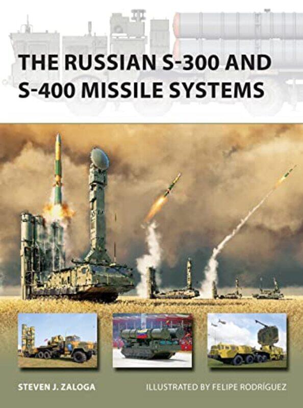 The Russian S300 and S400 Missile Systems by Steven J ZalogaMr Felipe Rodriguez-Paperback
The Russian S300 and S400 Missile Systems by Steven J ZalogaMr Felipe Rodriguez-Paperback