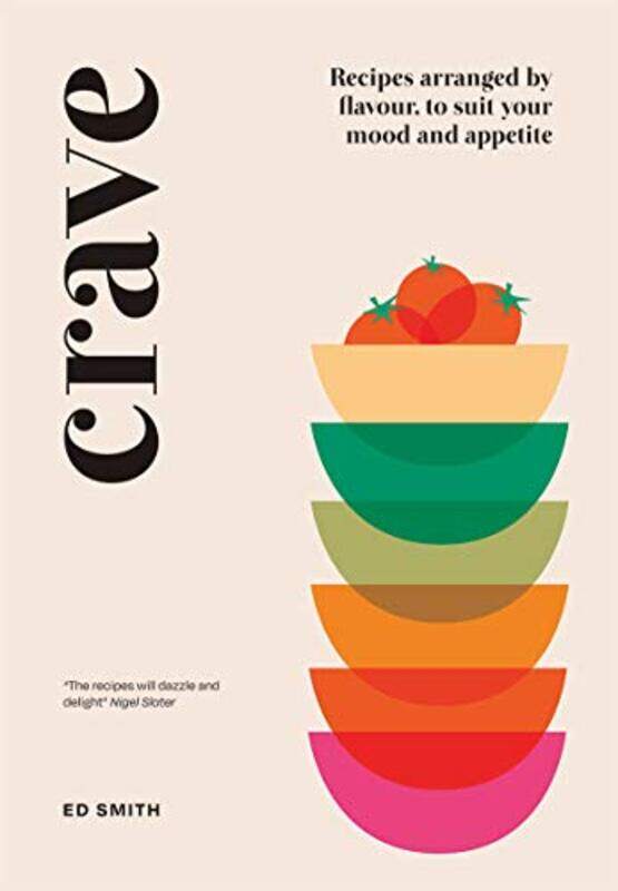 Crave: Recipes Arranged by Flavour, to Suit Your Mood and Appetite,Hardcover,by:Smith, Ed
Crave: Recipes Arranged by Flavour, to Suit Your Mood and Appetite,Hardcover,by:Smith, Ed