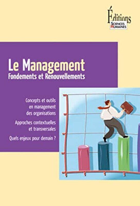Le Management : Fondements et Renouvellements Paperback by G raldine Schmidt
Le Management : Fondements et Renouvellements Paperback by G raldine Schmidt