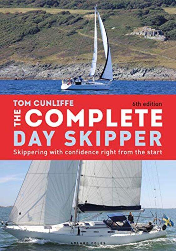 The Complete Day Skipper: Skippering with Confidence Right From the Start,Hardcover,by:Cunliffe, Tom
The Complete Day Skipper: Skippering with Confidence Right From the Start,Hardcover,by:Cunliffe, Tom
