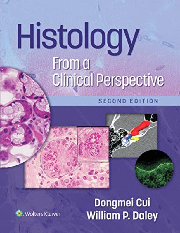 Histology From A Clinical Perspective by Dr Dongmei, MD (hon), PhD CuiWilliam P, MD Daley-Paperback
Histology From A Clinical Perspective by Dr Dongmei, MD (hon), PhD CuiWilliam P, MD Daley-Paperback