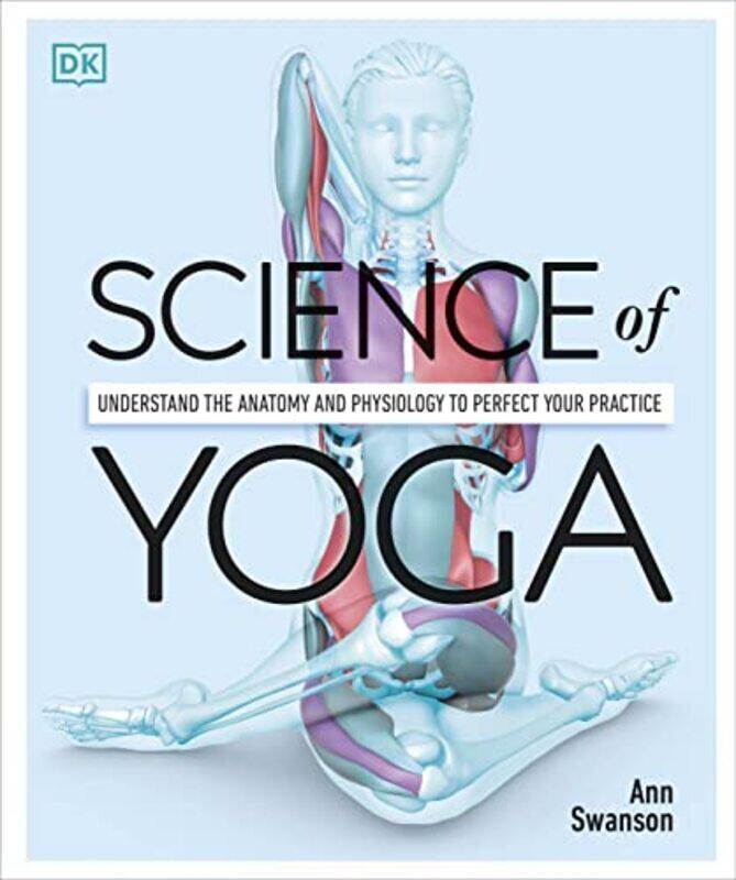 Science Of Yoga Understand The Anatomy And Physiology To Perfect Your Practice By Swanson, Ann Paperback
Science Of Yoga Understand The Anatomy And Physiology To Perfect Your Practice By Swanson, Ann Paperback