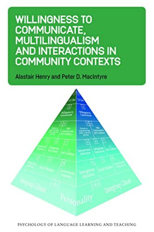 Willingness to Communicate Multilingualism and Interactions in Community Contexts-Paperback
Willingness to Communicate Multilingualism and Interactions in Community Contexts-Paperback
