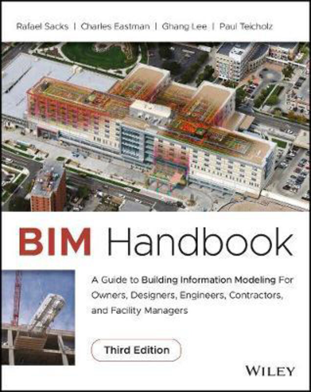 BIM Handbook: A Guide to Building Information Modeling for Owners, Designers, Engineers, Contractors, and Facility Managers, Hardcover Book, By: Rafae
BIM Handbook: A Guide to Building Information Modeling for Owners, Designers, Engineers, Contractors, and Facility Managers, Hardcover Book, By: Rafae