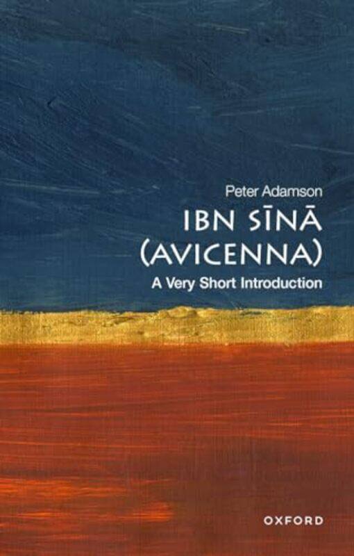 Ibn Sina Avicenna A Very Short Introduction by Prof Peter Professor of Philosophy, Professor of Philosophy, LMU Munich Adamson-Paperback
Ibn Sina Avicenna A Very Short Introduction by Prof Peter Professor of Philosophy, Professor of Philosophy, LMU Munich Adamson-Paperback