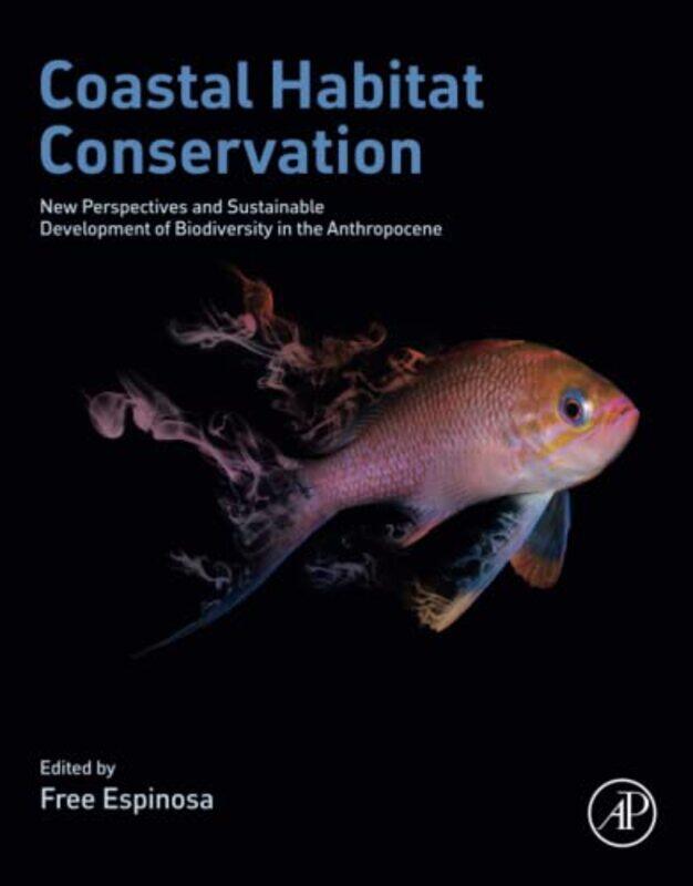 Coastal Habitat Conservation by Dagmar Loughborough United Kingdom Sauer-Paperback
Coastal Habitat Conservation by Dagmar Loughborough United Kingdom Sauer-Paperback