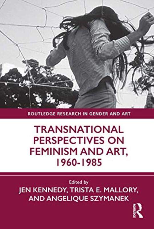 Transnational Perspectives on Feminism and Art 19601985 by Jen KennedyTrista MalloryAngelique Szymanek-Paperback
Transnational Perspectives on Feminism and Art 19601985 by Jen KennedyTrista MalloryAngelique Szymanek-Paperback