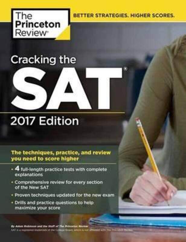 Cracking the SAT with 4 Practice Tests, 2017 Edition: All the Techniques, Practice, and Review You N.paperback,By :Princeton Review
Cracking the SAT with 4 Practice Tests, 2017 Edition: All the Techniques, Practice, and Review You N.paperback,By :Princeton Review