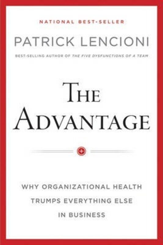 The Advantage: Why Organizational Health Trumps Everything Else In Business.Hardcover,By :Lencioni, Patrick M.
The Advantage: Why Organizational Health Trumps Everything Else In Business.Hardcover,By :Lencioni, Patrick M.