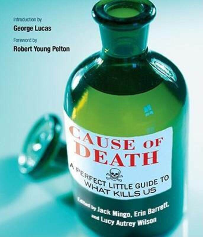 Cause of Death: A Perfect Little Guide to What Kills Us.paperback,By :Jack Mingo
Cause of Death: A Perfect Little Guide to What Kills Us.paperback,By :Jack Mingo