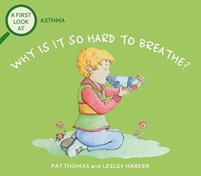 A First Look At Asthma Why is it so Hard to Breathe by Pat ThomasLesley Harker-Paperback
A First Look At Asthma Why is it so Hard to Breathe by Pat ThomasLesley Harker-Paperback