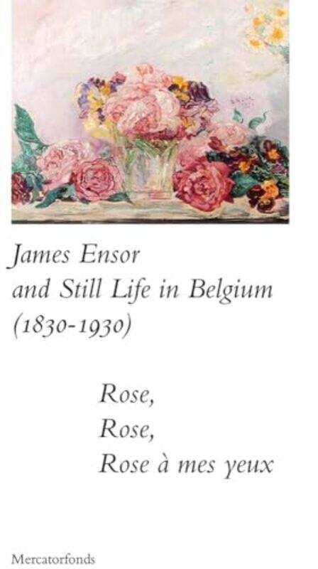 James Ensor and Stillife in Belgium 18301930 by Sabine TaevernierBart Verschaffel-Paperback
James Ensor and Stillife in Belgium 18301930 by Sabine TaevernierBart Verschaffel-Paperback