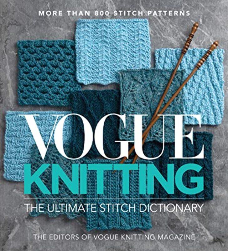 Vogue Knitting The Ultimate Stitch Dictionary , Hardcover by The Editors of Vogue Knitting Magazine
Vogue Knitting The Ultimate Stitch Dictionary , Hardcover by The Editors of Vogue Knitting Magazine