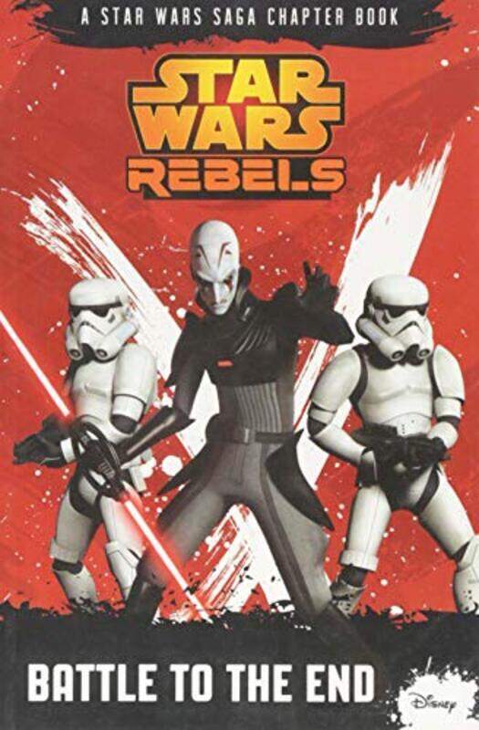 Battle to the End: A Star Wars Rebels Chapter Book (Star Wars Rebels Chapter Bk 4), Paperback Book, By: Lucasfilm Ltd
Battle to the End: A Star Wars Rebels Chapter Book (Star Wars Rebels Chapter Bk 4), Paperback Book, By: Lucasfilm Ltd