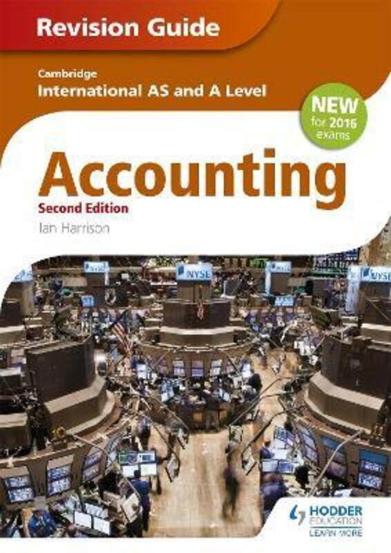Cambridge International AS/A level Accounting Revision Guide 2nd edition.paperback,By :Harrison, James John
Cambridge International AS/A level Accounting Revision Guide 2nd edition.paperback,By :Harrison, James John