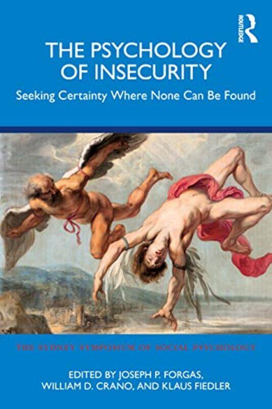 The Psychology of Insecurity by Joseph P ForgasWilliam D CranoKlaus Fiedler-Paperback
The Psychology of Insecurity by Joseph P ForgasWilliam D CranoKlaus Fiedler-Paperback
