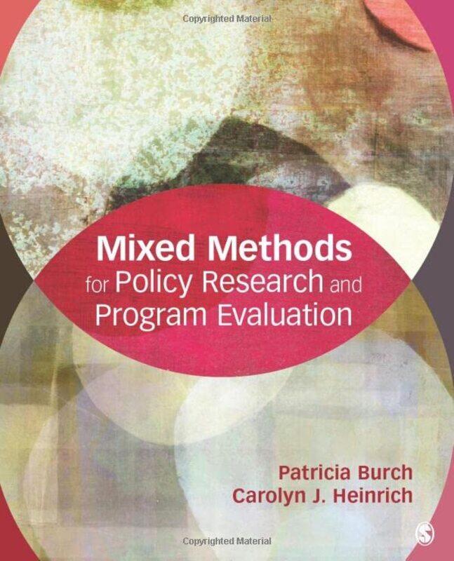 Mixed Methods for Policy Research and Program Evaluation,Paperback,by:Patricia E. Burch
Mixed Methods for Policy Research and Program Evaluation,Paperback,by:Patricia E. Burch