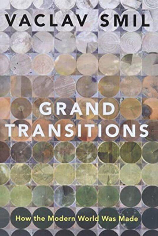 Grand Transitions by Vaclav Distinguished Professor Emeritus, Distinguished Professor Emeritus, University of Manitoba Smil-Hardcover
Grand Transitions by Vaclav Distinguished Professor Emeritus, Distinguished Professor Emeritus, University of Manitoba Smil-Hardcover