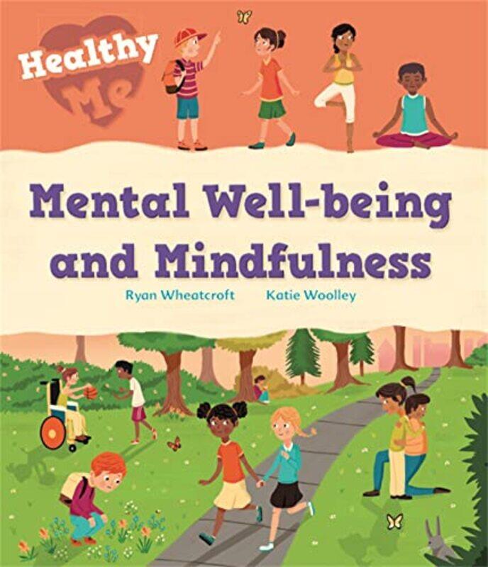Healthy Me Mental Wellbeing and Mindfulness by Katie WoolleyRyan Wheatcroft-Paperback
Healthy Me Mental Wellbeing and Mindfulness by Katie WoolleyRyan Wheatcroft-Paperback