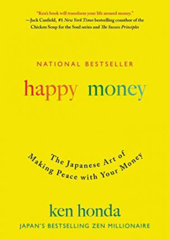 Happy Money: the Japanese Art of Making Peace With Your Money, Hardcover Book, By: Ken Honda
Happy Money: the Japanese Art of Making Peace With Your Money, Hardcover Book, By: Ken Honda