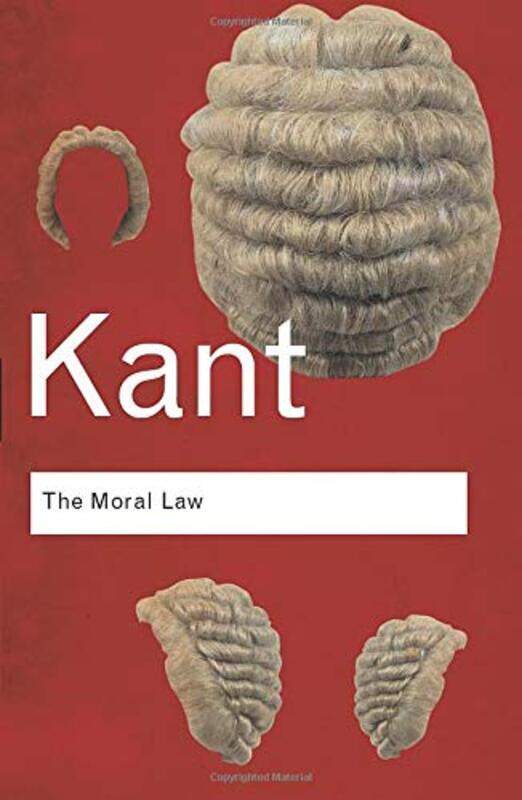 The Moral Law: Groundwork of the Metaphysics of Morals (Routledge Classics S.), Paperback, By: Immanuel Kant
The Moral Law: Groundwork of the Metaphysics of Morals (Routledge Classics S.), Paperback, By: Immanuel Kant