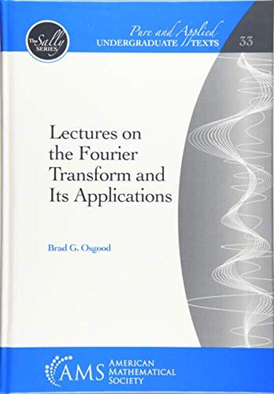 Lectures on the Fourier Transform and Its Applications by RIC Publications-Hardcover
Lectures on the Fourier Transform and Its Applications by RIC Publications-Hardcover