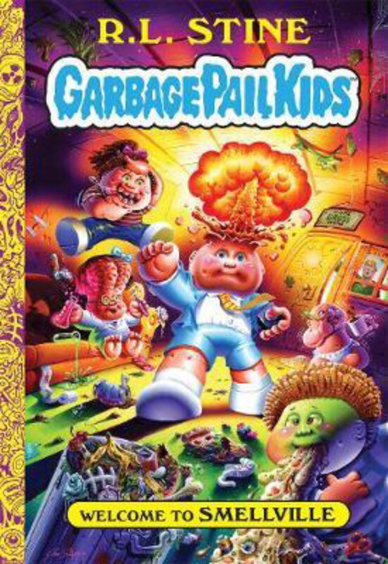 Welcome to Smellville (Garbage Pail Kids Book 1), Hardcover Book, By: R. L. Stine
Welcome to Smellville (Garbage Pail Kids Book 1), Hardcover Book, By: R. L. Stine