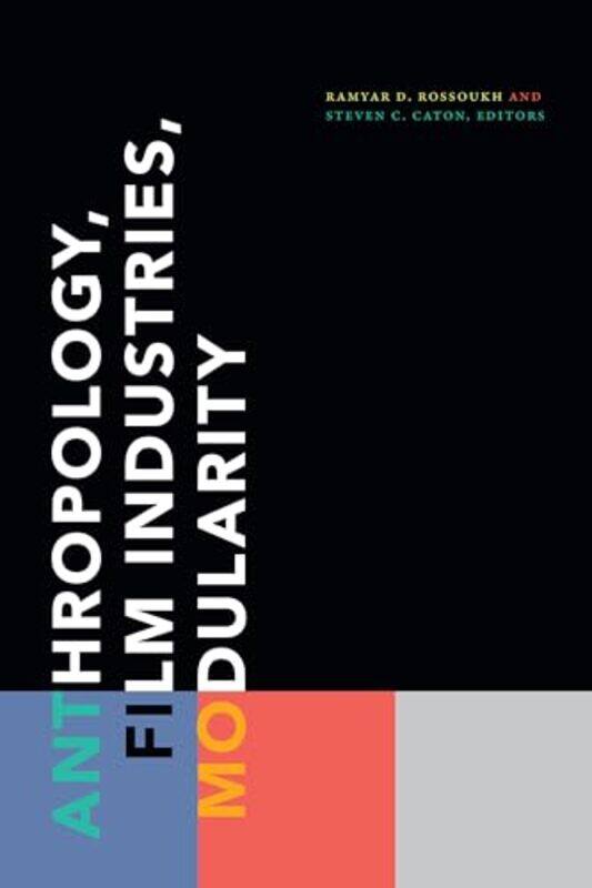 Anthropology Film Industries Modularity by Ramyar D RossoukhSteven C Caton-Paperback
Anthropology Film Industries Modularity by Ramyar D RossoukhSteven C Caton-Paperback