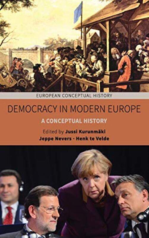 Democracy in Modern Europe by Jussi KurunmakiJeppe NeversHenk te Velde-Hardcover
Democracy in Modern Europe by Jussi KurunmakiJeppe NeversHenk te Velde-Hardcover