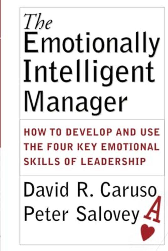 The Emotionally Intelligent Manager by David R Yale University CarusoPeter Yale University Salovey-Hardcover
The Emotionally Intelligent Manager by David R Yale University CarusoPeter Yale University Salovey-Hardcover