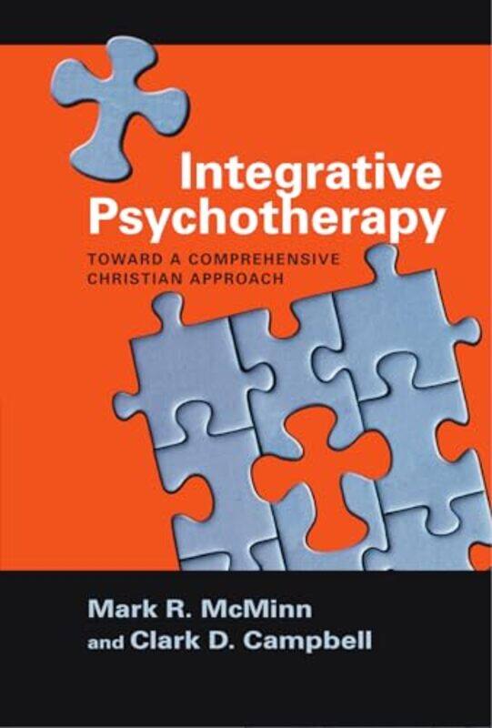 Integrative Psychotherapy Toward a Comprehensive Christian Approach by Mark R McminnClark D Campbell-Paperback
Integrative Psychotherapy Toward a Comprehensive Christian Approach by Mark R McminnClark D Campbell-Paperback