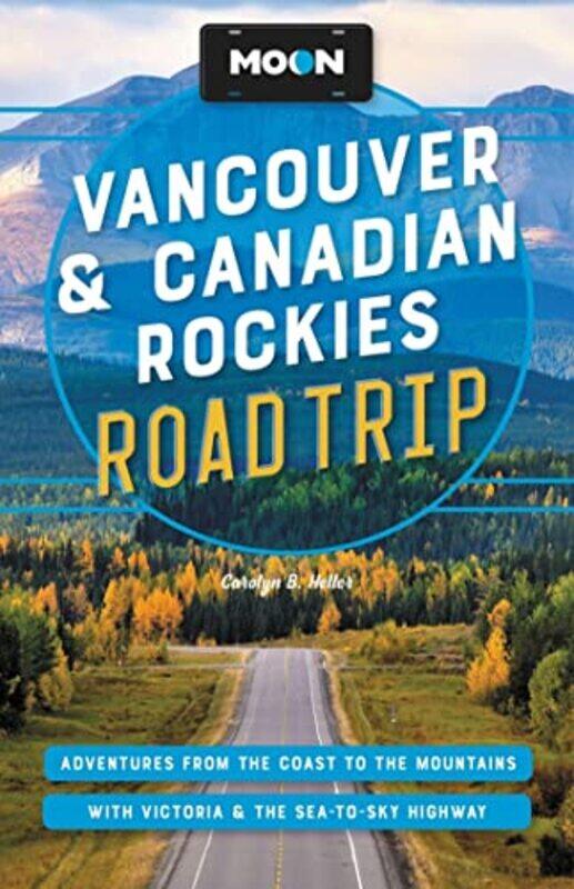 Moon Vancouver and Canadian Rockies Road Trip Third Edition by Carolyn Heller-Paperback
Moon Vancouver and Canadian Rockies Road Trip Third Edition by Carolyn Heller-Paperback