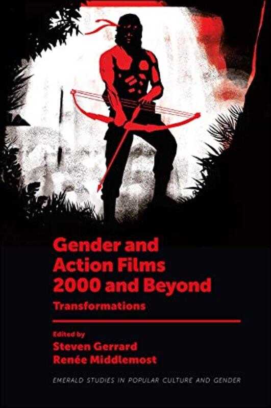 Gender and Action Films 2000 and Beyond by Steven Leeds Beckett University, UK GerrardRenee University of Wollongong, Australia Middlemost-Hardcover
Gender and Action Films 2000 and Beyond by Steven Leeds Beckett University, UK GerrardRenee University of Wollongong, Australia Middlemost-Hardcover