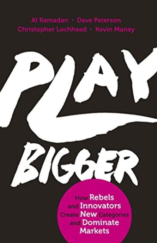 Play Bigger by Al RamadanDave PetersonChristopher LochheadKevin Maney-Paperback
Play Bigger by Al RamadanDave PetersonChristopher LochheadKevin Maney-Paperback