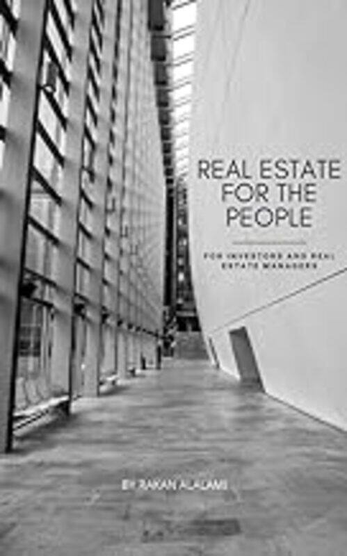 Real Estate For The People For Investors And Real Estate Managers By Alalami, Rakan -Paperback
Real Estate For The People For Investors And Real Estate Managers By Alalami, Rakan -Paperback