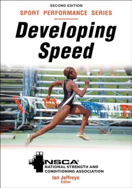 Developing Speed by Ian JeffreysNSCA -National Strength & Conditioning Association-Paperback
Developing Speed by Ian JeffreysNSCA -National Strength & Conditioning Association-Paperback