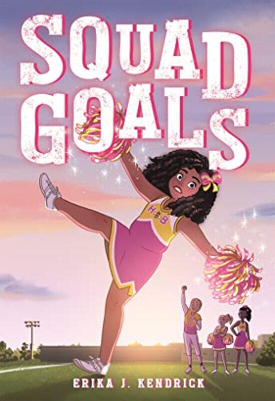 Squad Goals by Erika J Kendrick-Paperback